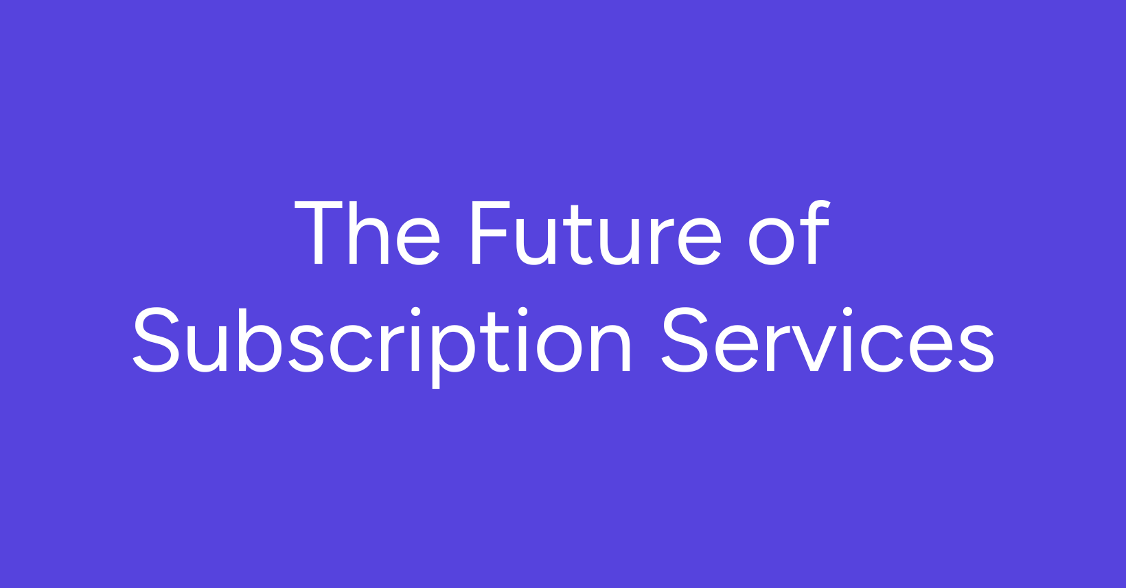 The Future of Subscription Services: UniSub's Crypto-Powered Revolution