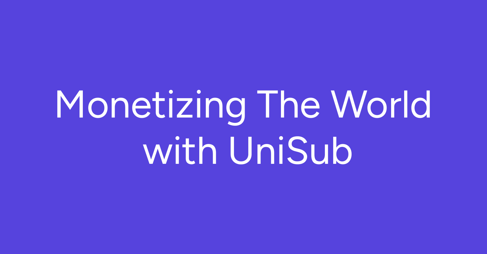 How UniSub's Automated Crypto Subscriptions Revolutionize Monetization in the Blockchain Era